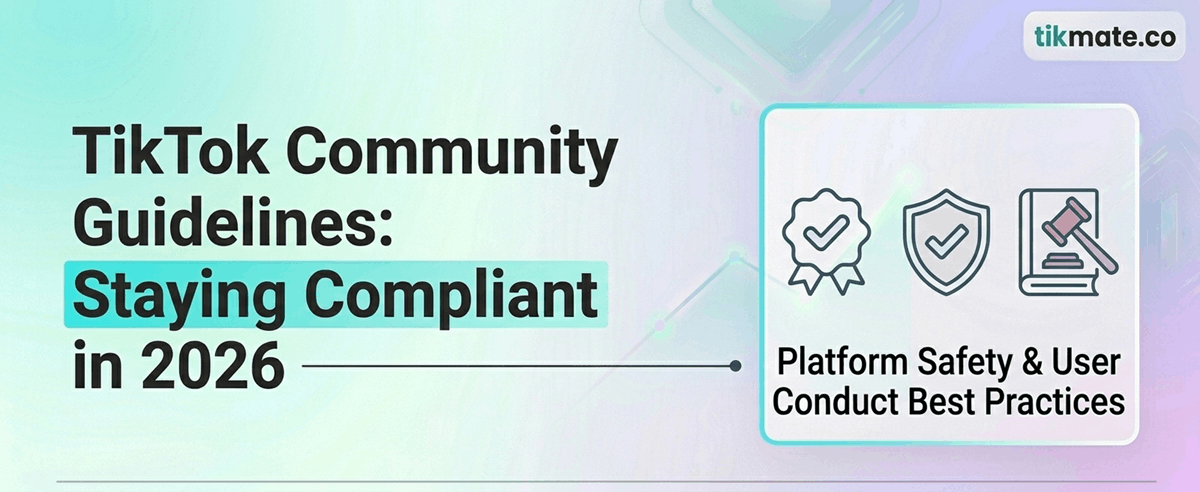 TikTok Community Guidelines: Staying Compliant in 2026